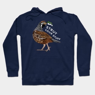 Strut your Stuff Quail Hoodie